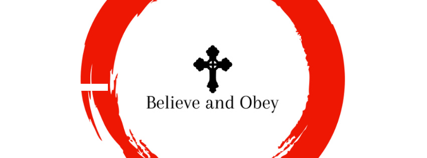 Believe and Obey