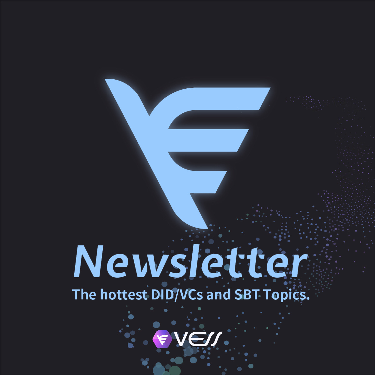 VESS Newsletter - Exploring DID/SBT World