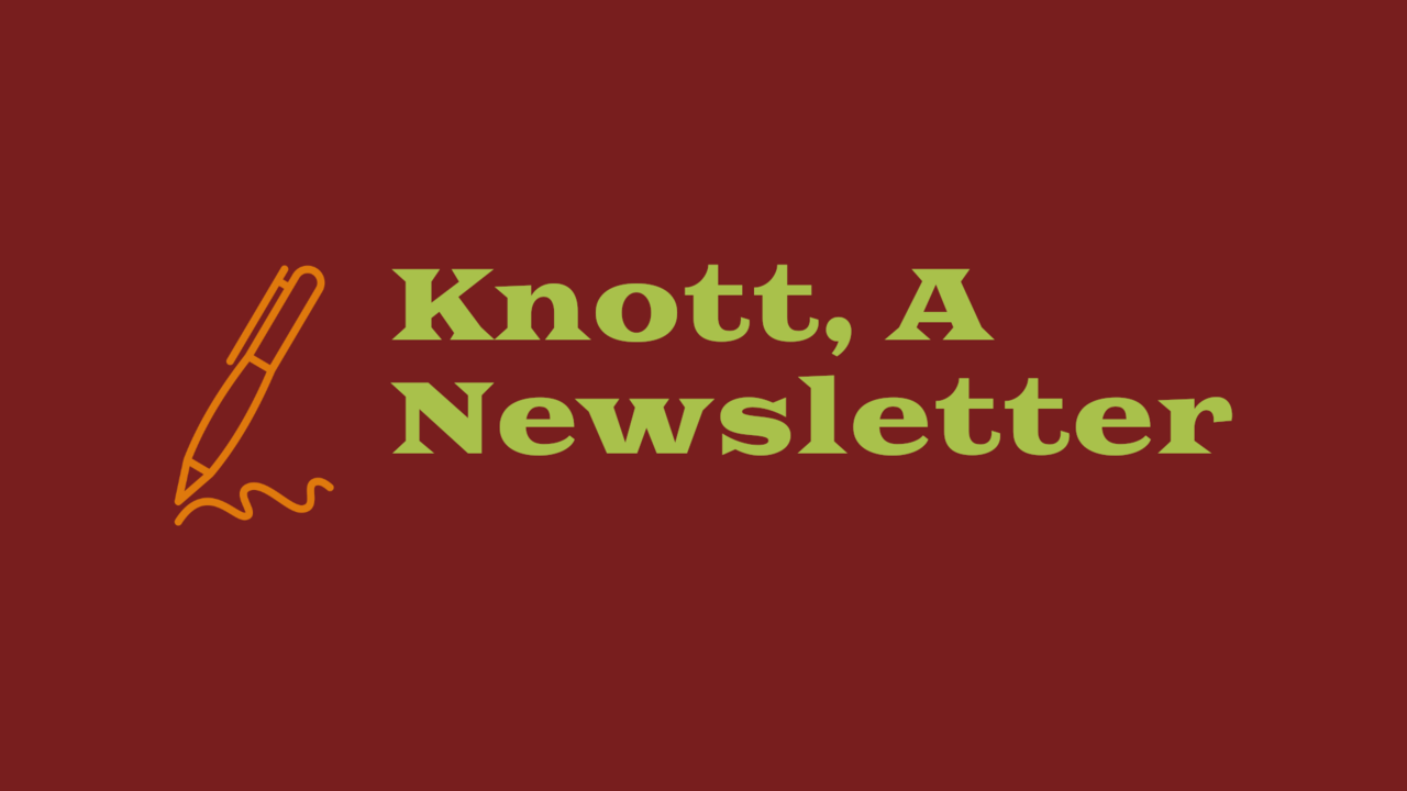 Knott, A Newsletter