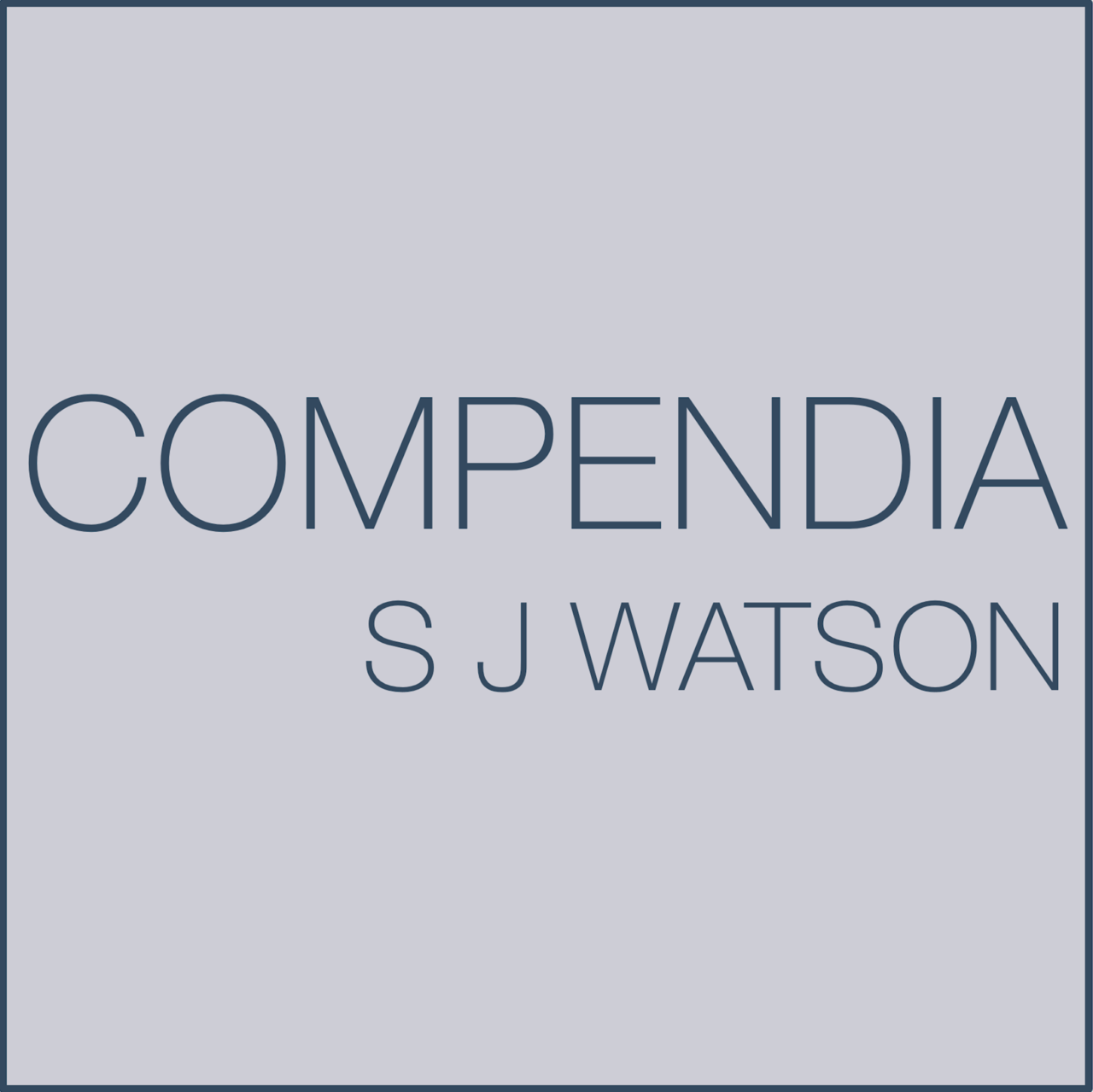 S J WATSON : COMPENDIA