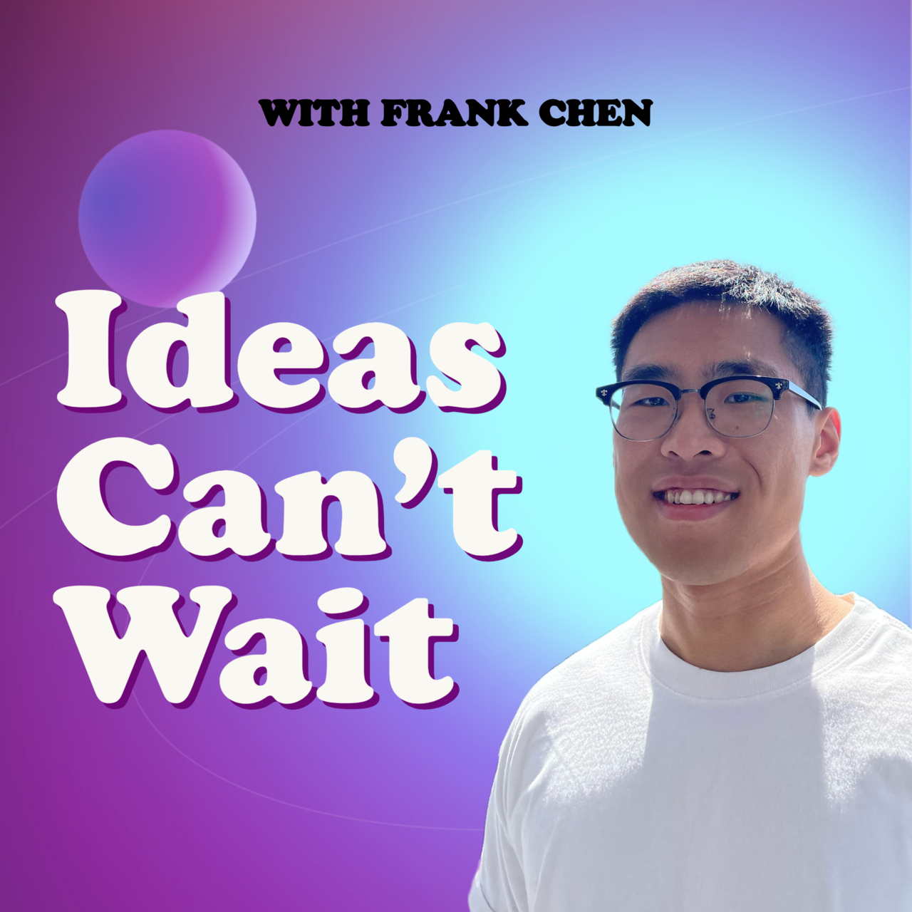 Ideas Can't Wait