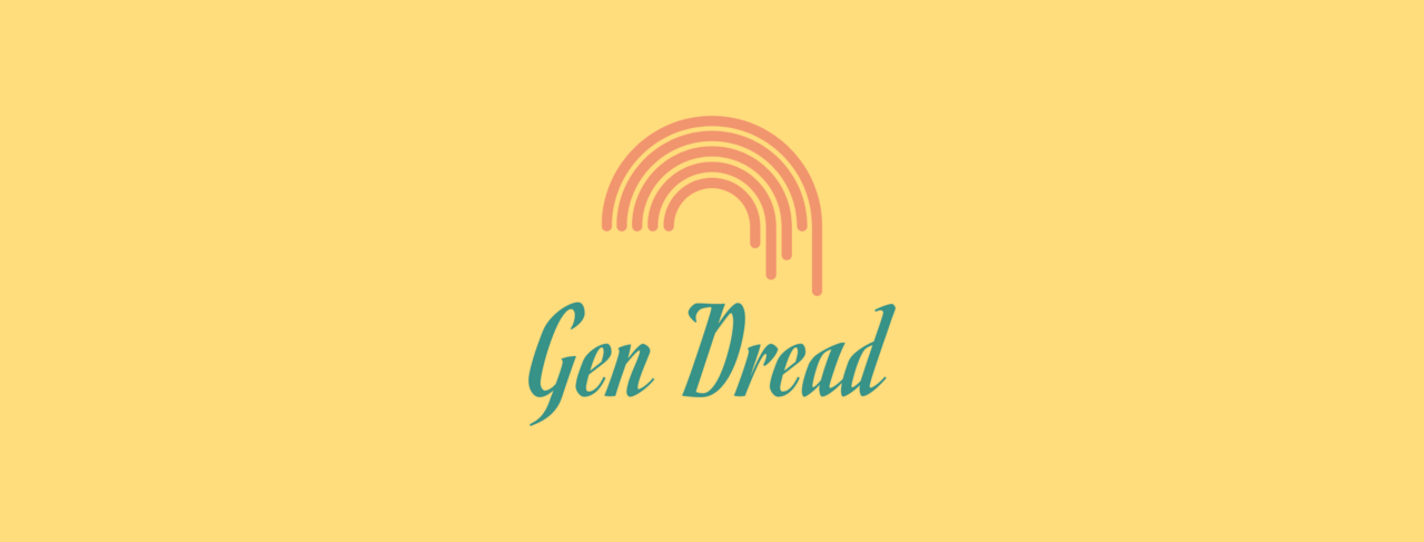 Gen Dread