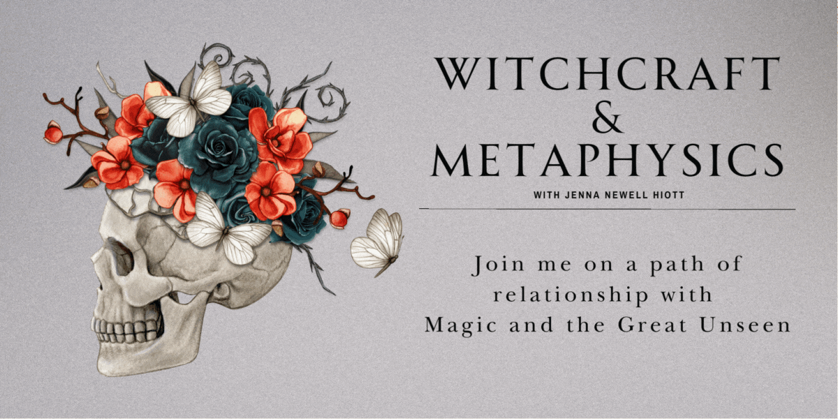 Witchcraft and Metaphysics with Jenna Newell Hiott