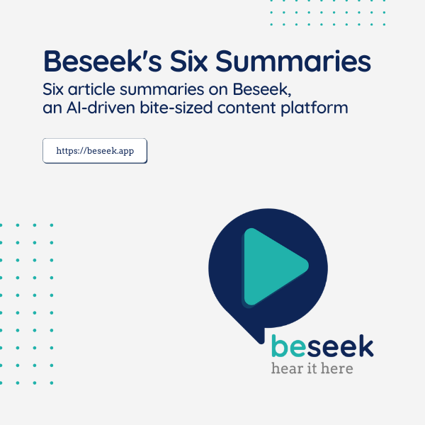 Beseek’s Six Summaries