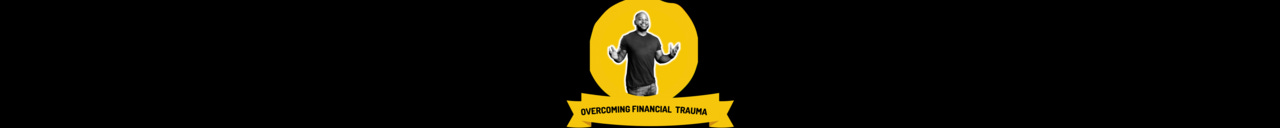 Overcoming Financial Trauma