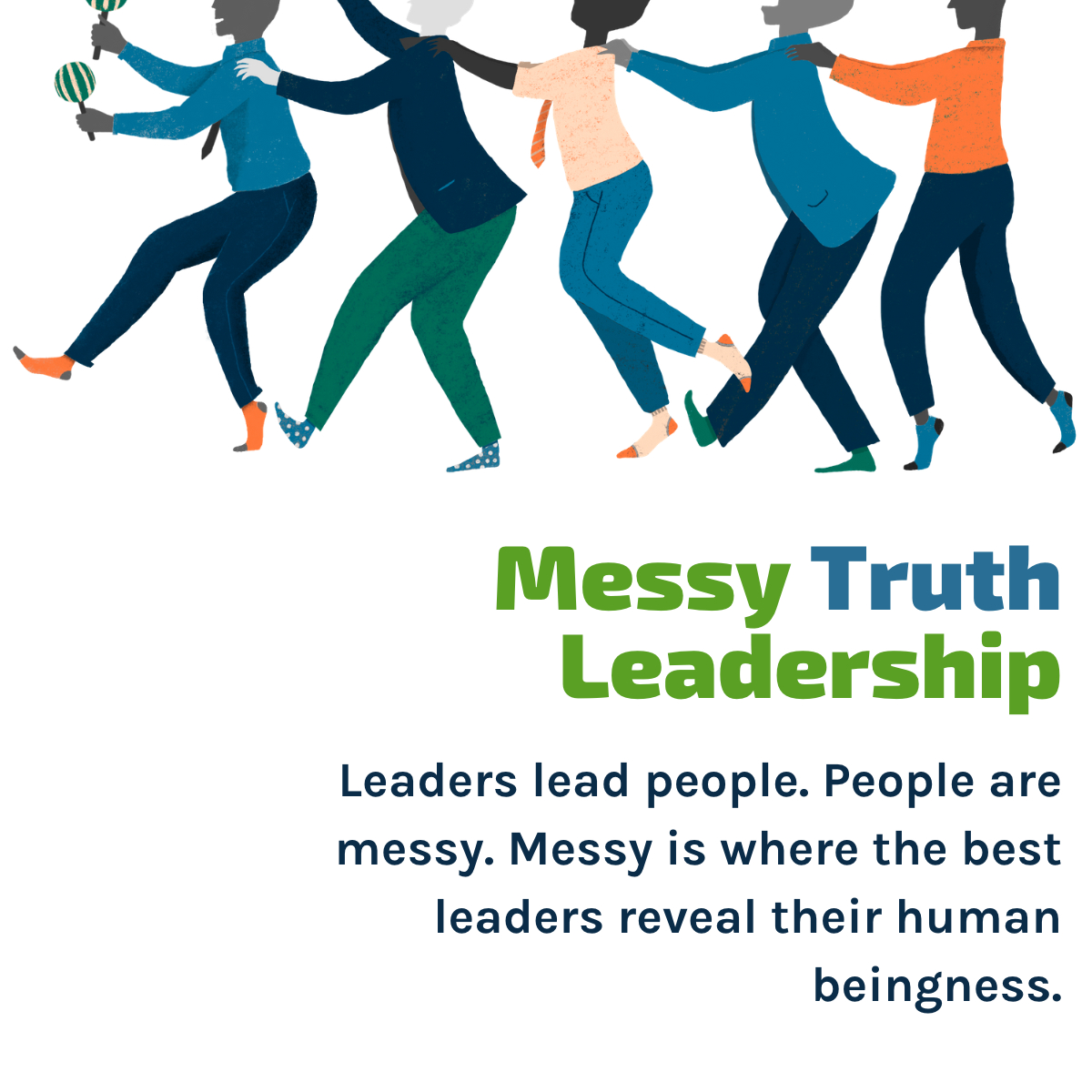 Messy Truth Leadership