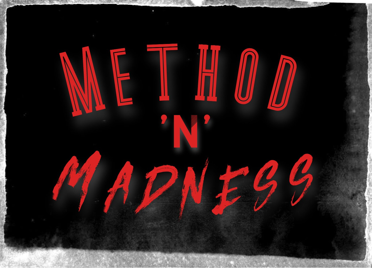 Method 'n' Madness