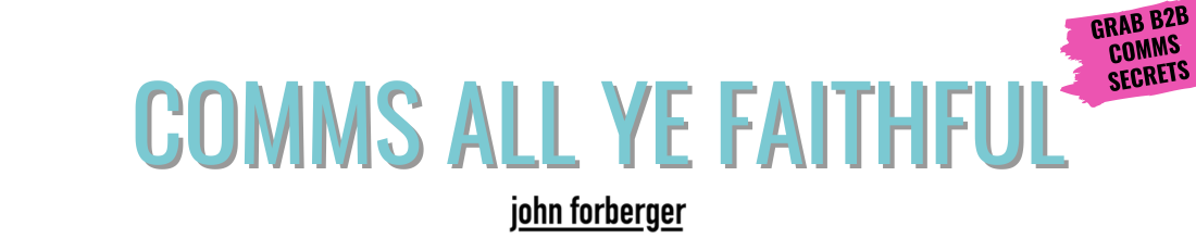 Comms All Ye Faithful w/ John Forberger