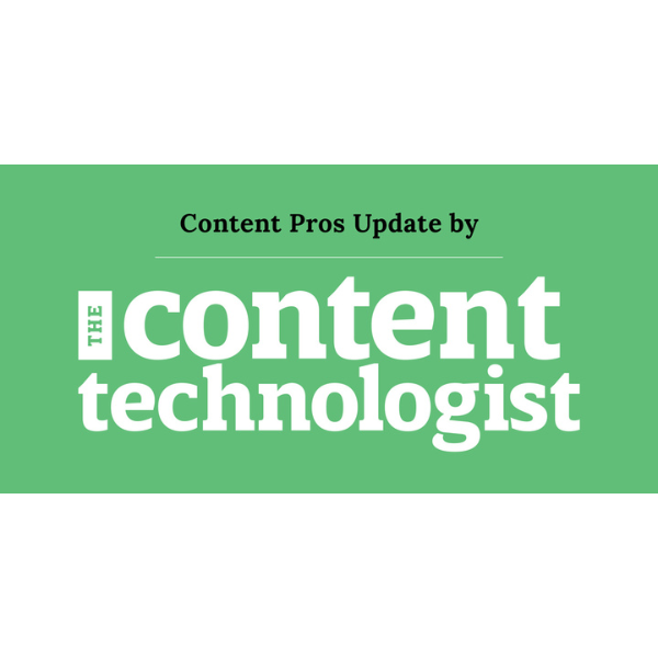 The Content Technologist: Content Pros Update
