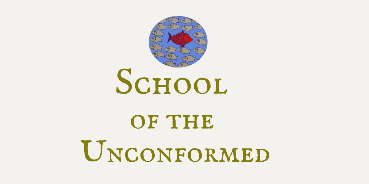 School of the Unconformed