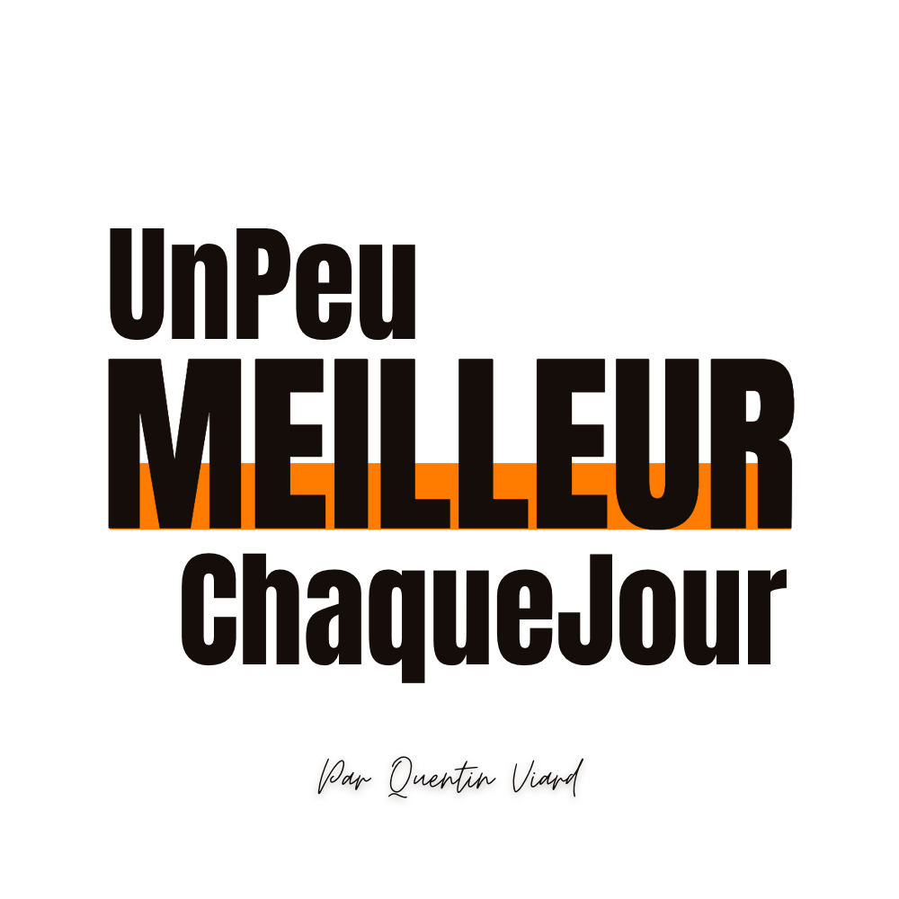 #UnPeuMeilleurChaqueJour par Quentin Viard