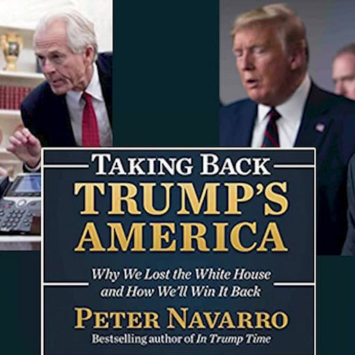 Peter Navarro's Taking Back Trump's America