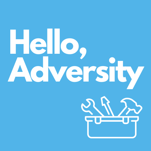 Hello, Adversity