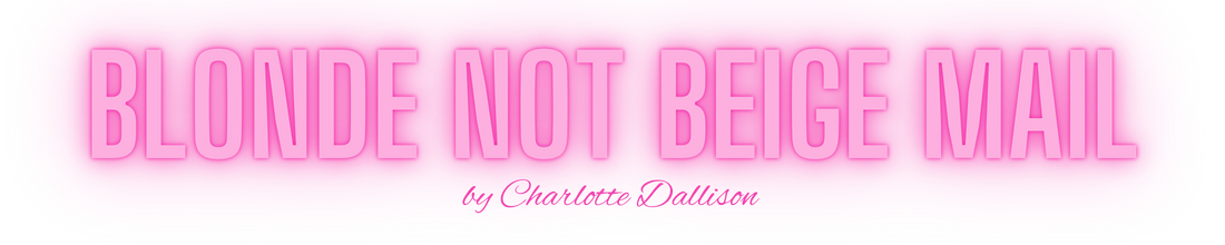 Blonde not Beige Mail by Charlotte Dallison
