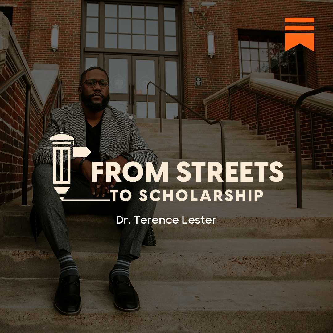 From Streets to Scholarship by Terence Lester