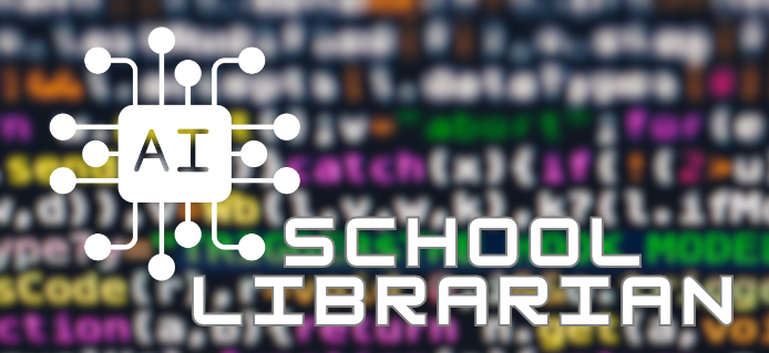 The AI School Librarians Newsletter 