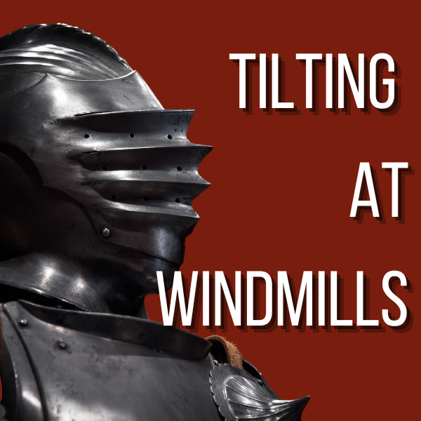 Tilting At Windmills