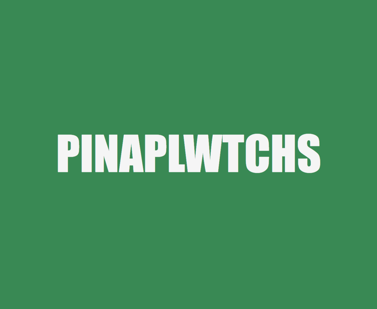 pinaplwtchs