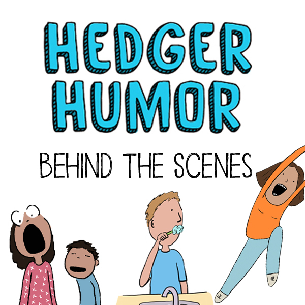 Hedger Humor Behind the Scenes