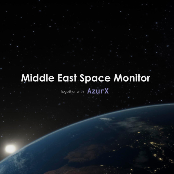 Middle East Space Monitor powered by AzurX