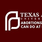 Texas A&M Promotes Illegal Abortion Pills