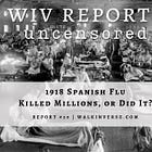 1918 Spanish Flu Killed Millions, or Did It?