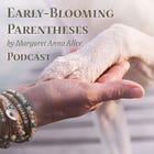 Early-Blooming Parentheses (Podcast)