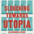 Book review: "Slouching Towards Utopia"