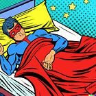 #1 : Le sommeil notre super-pouvoir