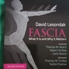 Book Review: "Fascia: What it is and Why it Matters" 2nd Edition