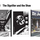 Issue #180: The Signifier and the Shoe