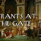 Tyrants at the Gate