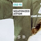 OSD 90: Weaponized ATFism