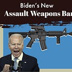 The New Assault Weapons Ban