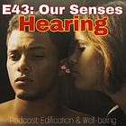 E43: Hearing (Our Senses)