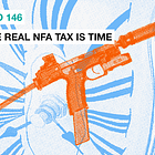 OSD 146: The real NFA tax is time