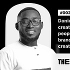 Daniel Ampofo: The creativepreneur making people fall in love with brands through his creative solutions — #002