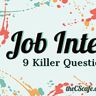 Top 9 Questions To Ask In a Job Interview