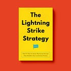 The Lightning Strike Strategy: How To Plan An Annual Marketing Strategy That Solidifies Your Leadership Position (Part I)