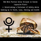 New Moon Solar Eclipse in Cancer :: Establishing a Container of Safety while Opening up to Truth, Loss, Healing & Growth