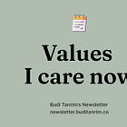 Values I care now