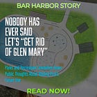 Nobody Has Ever Said Let's "Get Rid of Glen Mary"