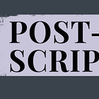 POSTSCRIPT: August 2022
