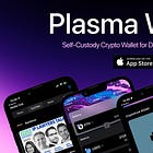 【Plasma Wallet】FTとNFT管理、DappsやDeFiへのアクセスの全てを実現するオールインワンウォレットアプリ