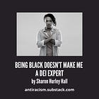 Being Black Doesn’t Make Me a DEI Expert