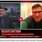 Former UN Weapons Inspector in Iraq and US Marine Corps Intelligence Officer, Scott Ritter: “We trained the Nazis. Literally."
