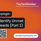 Prompt Workflow: Identify Unmet Needs (Part 2 of 2)