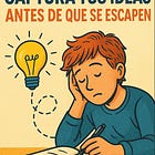 Captura tus ideas antes de que se escapen