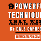 Transform Your Life: 9 Powerful Techniques from Dale Carnegie