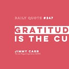 Gratitude is the Cure | Daily Quote #247